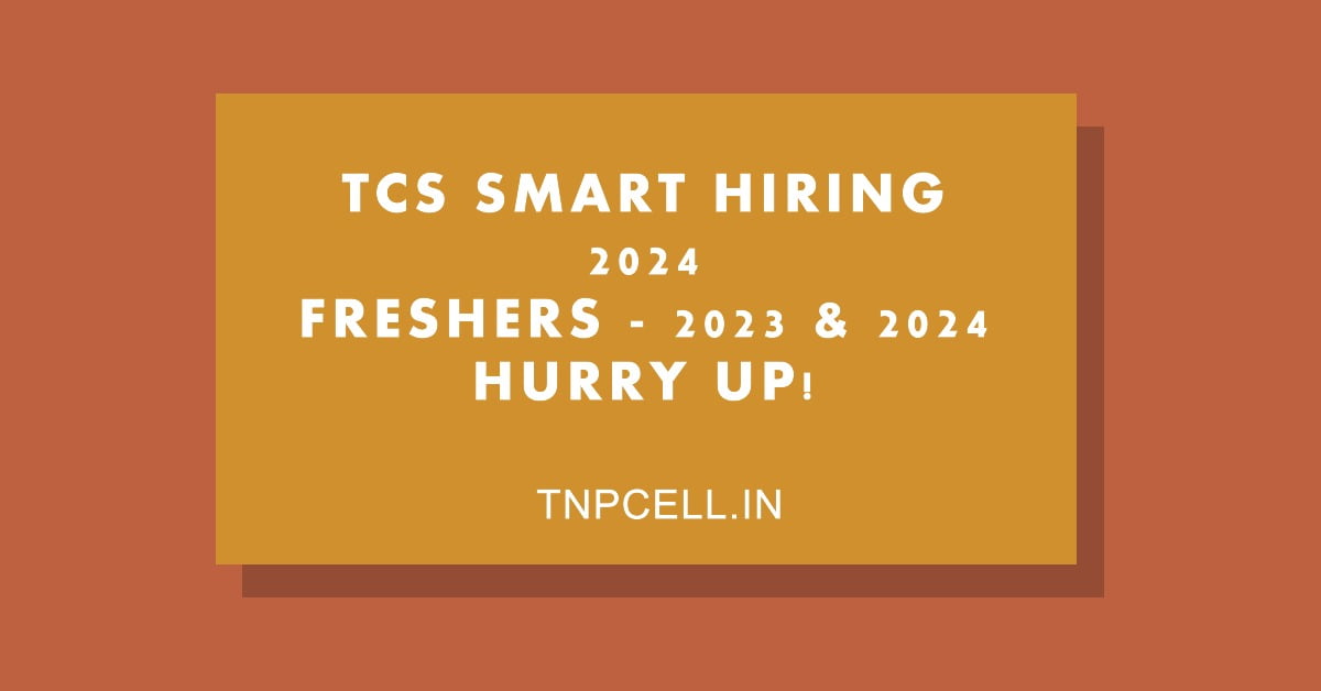 TCS Smart Hiring 2024 TNP CELL